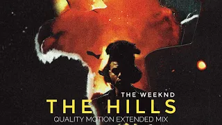 The Weeknd - The Hills (Extended Mix) - QMM
