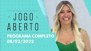 08/02/2022 - JOGO ABERTO - PROGRAMA COMPLETO