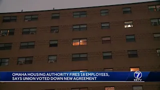 Omaha Housing Authority fires 18 union employees