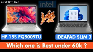 Lenovo Ideapad Slim 3 vs Hp 15s fq5009tu | Lenovo Ideapad Slim 3 (2022) vs Hp 15s core i5 12th gen 🔥