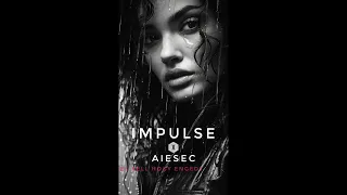 IMPULSE x Aiesec - El kell hogy engedj