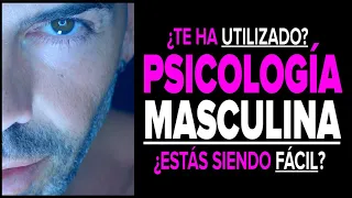 Si TE UTILIZAN en el AMOR, aprende PSICOLOGÍA MASCULINA: 2 CLAVES para mantenerlo INTERESADO SIEMPRE