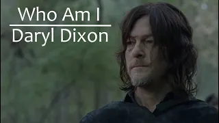 Daryl Dixon Tribute | Who Am I