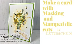 How to Mask and stamp die Cuts with Stampin Up Daffodil Daydreams CRAFT HOW TO