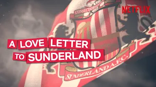 Sunderland 'Til I Die Intro (feat. Shipyards by The Lake Poets) | Netflix