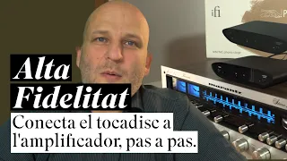 Que necessites per conectar el tocadisc al amplificador? Explicació pas a pas de tot el necessari.