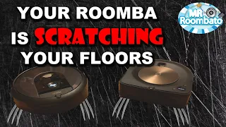 Your Roomba s9 & i7 Are Scratching Your Floors