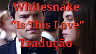 Is This Love - Legendada - Whitesnake - Tradução