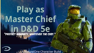 How to Play as MASTER CHIEF in Dungeons and Dragons (A Halo 5e Build)