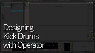 How To Make Kick Drums In Ableton Live's Operator