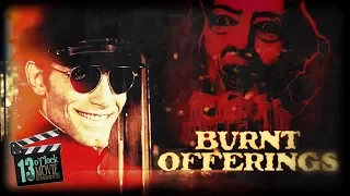 13 O'Clock Movie Retrospective: Burnt Offerings (1976)