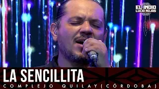 El Indio Lucio Rojas - La Sencillita | DVD En Vivo Soy Del Monte