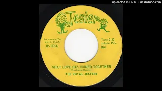 What Love Has Joined Together - The Royal Jesters (HQ)