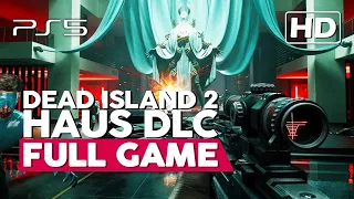 Dead Island 2 - Haus DLC | Full Gameplay Walkthrough (PS5 60FPS) No Commentary