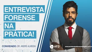 Entrevistando André Costa de Almeida, Especialista em Entrevista Forense