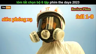 Phóng Xạ hạt nhân Đáng sợ thế Nào ? - Review phim The Days 2023 Full 8