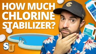 The Right Amount CHLORINE STABILIZER To Add To Your POOL | Swim University