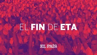 Directo | El Fin de ETA - programa especial de EL PAÍS VÍDEO