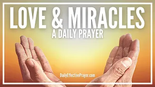 Prayer For Love and Miracle | Daily Prayers For Miracles and Love