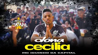 MC Iguinho da Capital - Dona Cecilia (Medley de Rua) DJ RF3