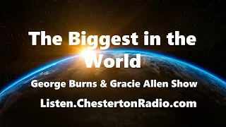 The Biggest in the World - George Burns & Gracie Allen Show