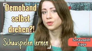 Schauspieler werden- Demoband selbst drehen Ja oder Nein?- Schauspiel Tipps