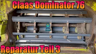 Claas Dominator 76 Teil 3. Reparatur Dreschtrommel Strohwendetrommel Korb und Schlagleisten Do 76