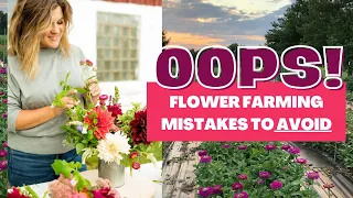 6 Flower Farming Mistakes You Should AVOID // Flower Farming Lessons I Learned the Hard Way!