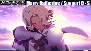 FE3H Marriage / Romance Catherine (C - S Support) - Fire Emblem Three Houses