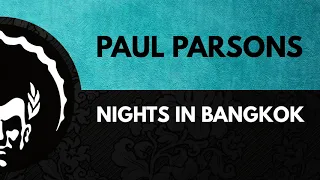 ⭐⭐⭐Paul Parsons ֍ Nights In Bangkok (Extended Mix)