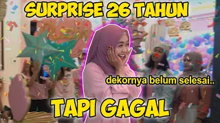 SURPRISE 26 TAHUN YANG GAGAL..!! Tapi Happy Banget ❤️