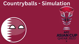 AFC Asian Cup 2023 Qatar In Countryballs - Simulation