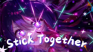 Nightcore - Stick Together [Lyrics]