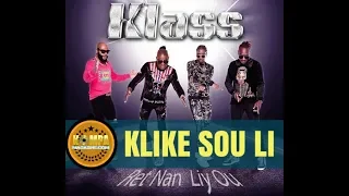 KLASS - "Klike sou Li" (NEW SONG May 2019)!