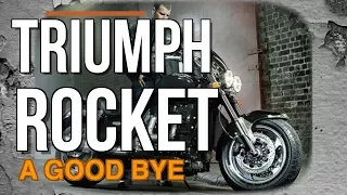Triumph Rocket 3 Roadster: A goodbye
