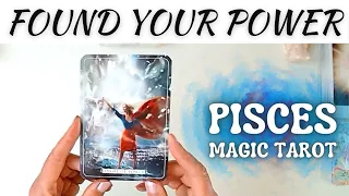 Pisces 💪🏼YOU HAVE FOUND YOUR POWER PISCES!💏PEOPLE ARE COMING TOWARDS YOU THEY WANT YOUR WISDOM