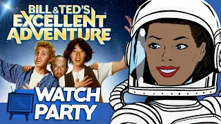 BILL AND TED’S EXCELLENT ADVENTURE 1989  - WATCH PARTY  - wp ep63 - live ep181