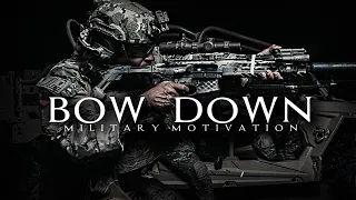 Military Motivation - "Bow Down"