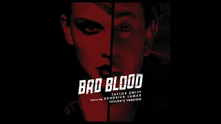 Taylor Swift - Bad Blood (Taylor's Version) (Remix ft Kendrick Lamar)