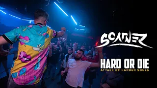 SCARNER | HARD OR DIE The Attack