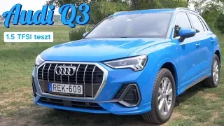 Audi Q3 1.5 TFSI teszt | Ennél erősebb motorral kell venni