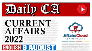Current Affairs 9 August 2022 | English | By Vikas Affairscloud For All Exams