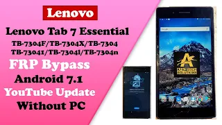 Lenovo Tab 7 Essential TB 7304 FRP Bypass Android 7 Without PC | YouTube Update Not Working Solution