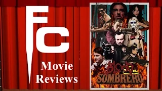 Blood Sombrero Movie Review