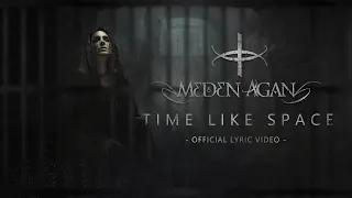 MEDEN AGAN - Time Like Space (Official Lyric Video)