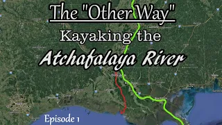 Kayaking the Atchafalaya River. Episode 1. Old river lock to RM 31