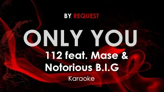 Only You - 112 feat. Mase & Notorious B.I.G karaoke
