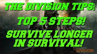 THE DIVISION - TOP 5 TIPS ON HOW TO SURVIVE LONGER IN SURVIVAL DLC!  THE DIVISION UPDATE 1.5 TIPS!
