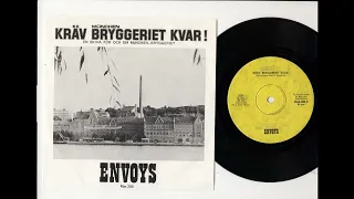 Envoys - Kräv Bryggeriet Kvar (1976 7" SWE PROGG)