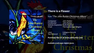 There is a Flower - John Rutter, The Cambridge Singers, City of London Sinfonia, Ruth Holton